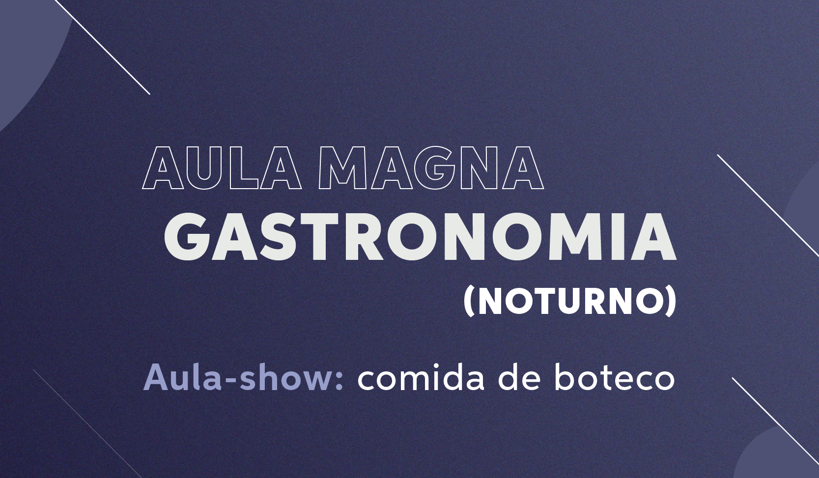 UCB_-_AULA_MAGNA_DO_CURSO_DE_GASTRONOMIA_-_NOTURNO_EVENTOS